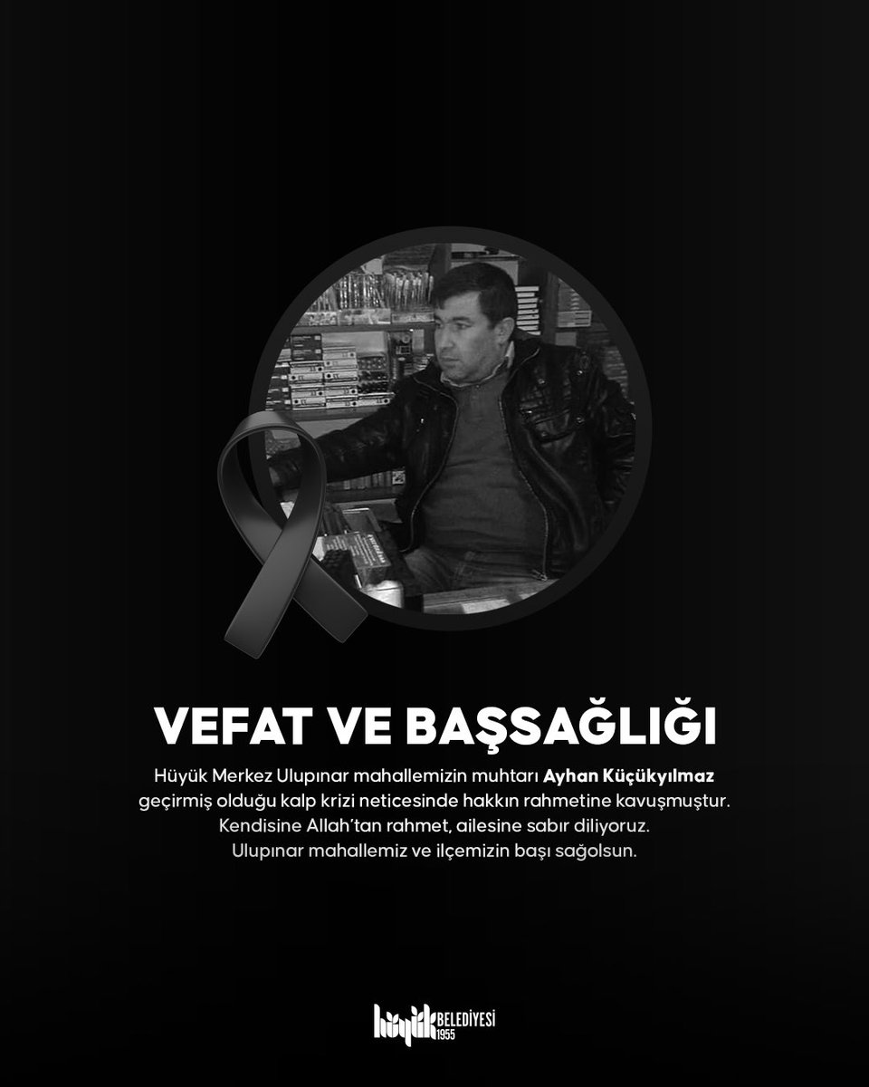 Hüyük Merkez Ulupınar mahallemizin muhtarı Ayhan Küçükyılmaz geçirmiş olduğu kalp krizi neticesinde hakkın rahmetine kavuşmuştur. Kendisine Allah’tan rahmet, ailesine sabır diliyoruz. Ulupınar mahallemiz ve ilçemizin başı sağolsun.