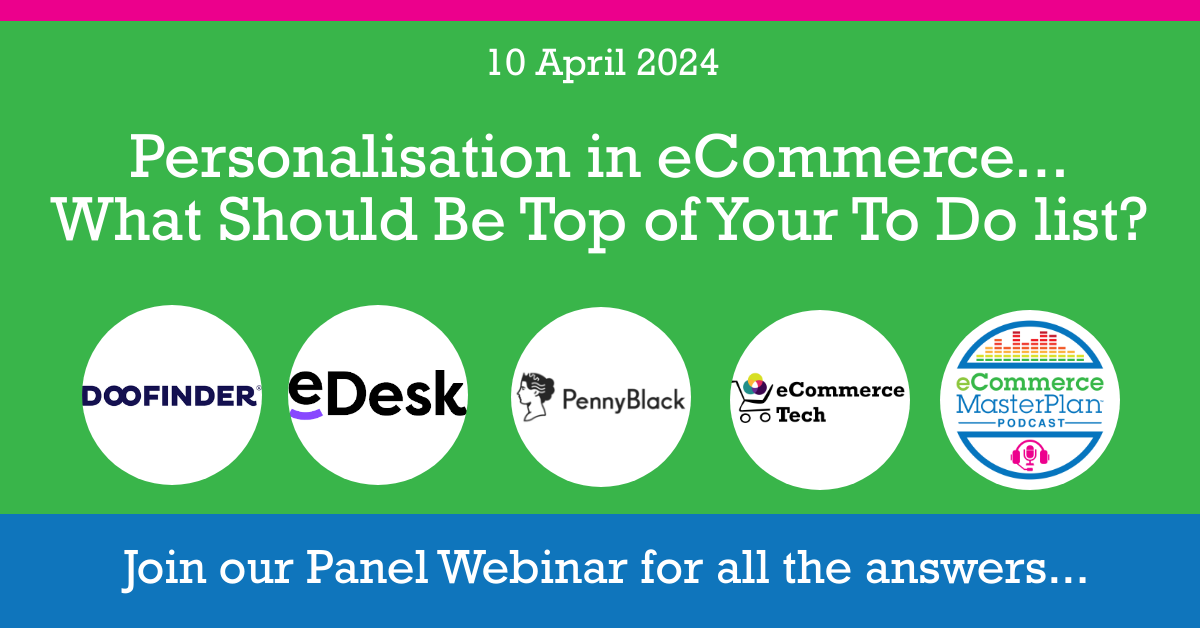Is swotting up on Personalisation in eCommerce... 🚀 What Should Be Top of Your To Do list?  Join me and my expert guests for our live Q&A webinar. Book your place now for your free ticket 👉 web9.ecommerceexplored.com/?utm_source=tw… Thanks to @doofinder @eDeskfor being our partners for this one.