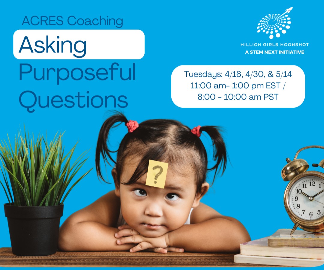 Elevate your STEM facilitation with ACRES Coaching! Explore the art of asking purposeful questions in 3 engaging sessions. Connect with experienced educators, and deepen your practice. Register today with code AC330PQ bit.ly/3sx2E7S