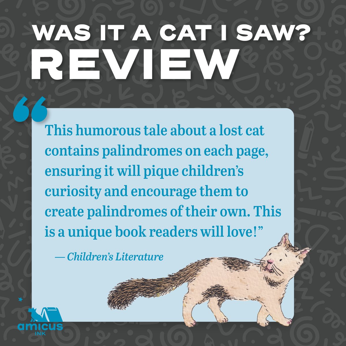 More praise for new Amicus Ink picture book Was It a Cat I Saw? Thank you to @CLreviews for the great review! amicuspublishing.us/products/was-i… #picturebook #newbook #debutpicturebooks #palindromes #bookreview #cats #makenewfriends #Amicus