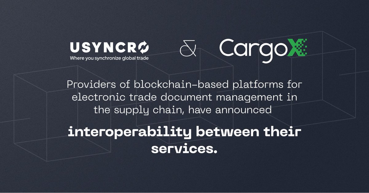 CargoX and Usyncro announce interconnection! The two providers of blockchain-based platforms for electronic trade document management have been active in industry efforts for interoperability, and this announcement proves they mean business.