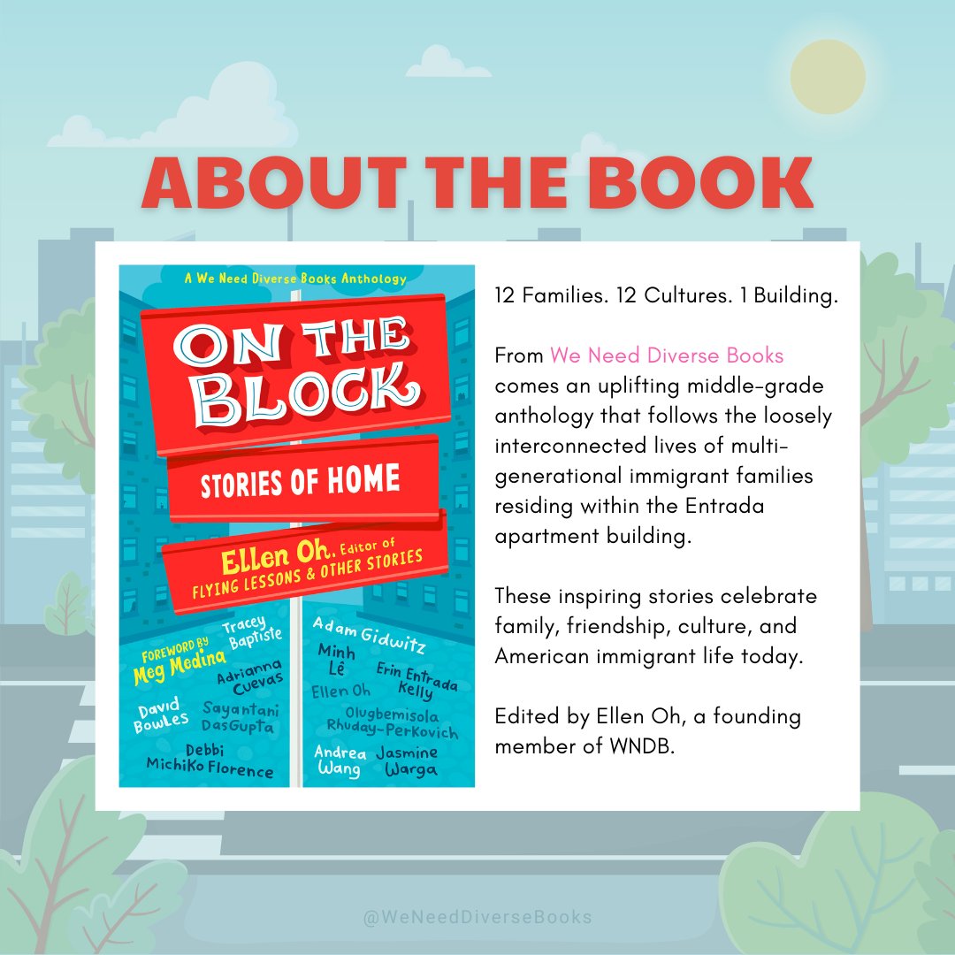 We’re excited to officially share WNDB’s newest anthology project, ON THE BLOCK: STORIES OF HOME, edited by @ElloEllenOh and coming from @randomhousekids on October 22nd!