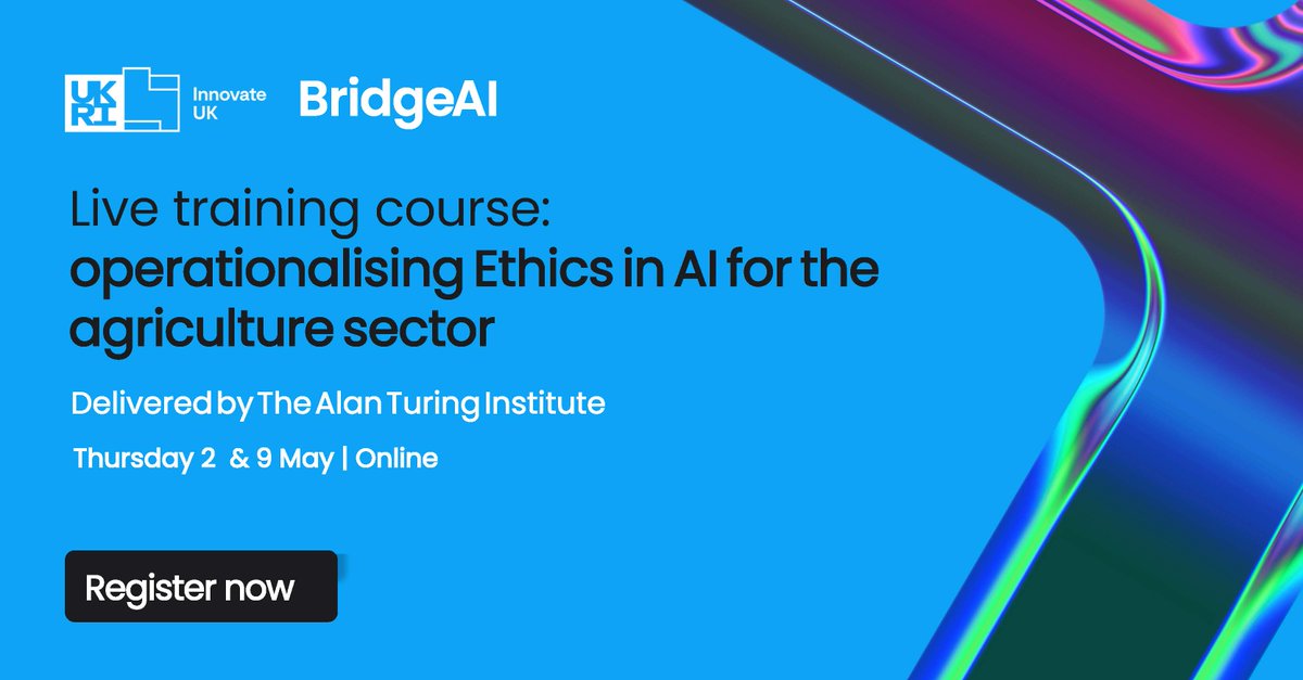 💻 Free live training: Operationalising AI Ethics for agriculture 🌱 Tailored for UK SMEs in #agrifood/#agiculture 📅 Thursday 2 & 9 May 🕙 10am–1pm Part of the Turing #OnlineLearning Platform & @InnovateUK's #BridgeAI. ➡️Apply: iuk.ktn-uk.org/opportunities/…