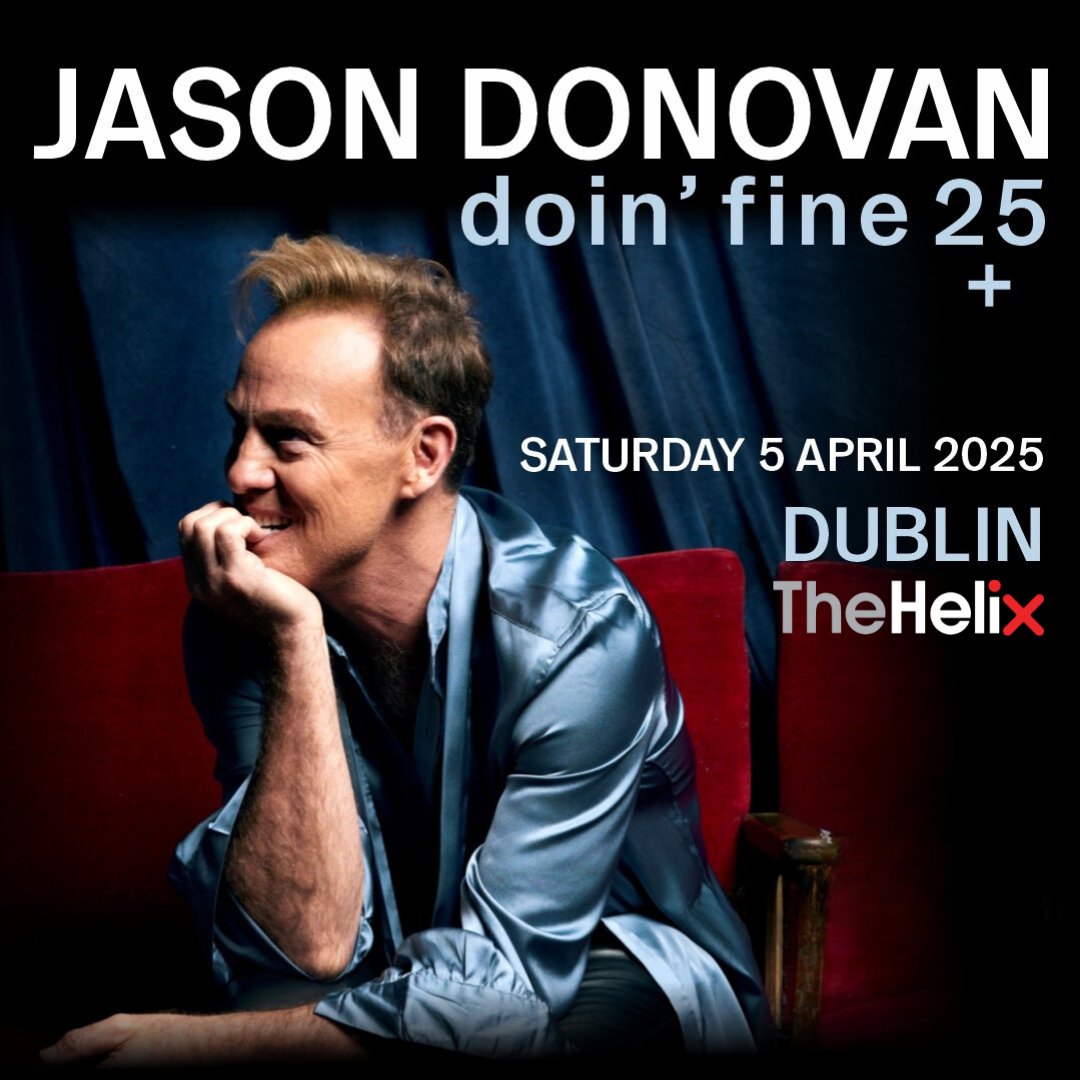 NEW SHOW ANNOUNCEMENT Aussie Legend JASON DONOVAN is brining his DON'N FINE 25 TOUR to The Helix on Sat 5th Apr 2025! Tickets on sale NOW - tinyurl.com/56wns5ac #JasonDonovan #Dublin #TheHelix #TooManyBrokenHearts