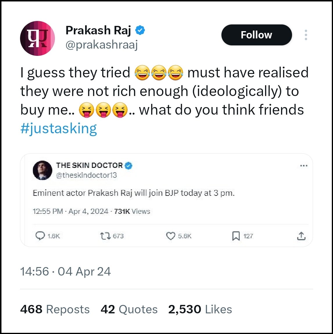 The coordinated efforts launched by me at the request of the PM to 'buy' Prakash Raj have failed.

The eminent actor has refused to join the BJP. Prakash has influence over at least 800 Lok Sabha seats. His refusal is a big blow to PM Modi. Ab kaise hoga 400 paar?