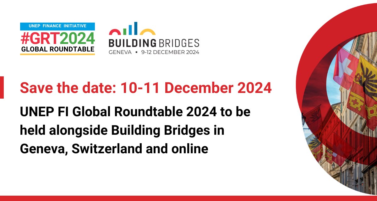 Mark your calendars for the 18th UNEP FI Global Roundtable, taking place alongside #BuildingBridges24, in Geneva, Switzerland on 10-11 December 2024. Find out more about the collaboration with <a href="/BBridgesCH/">Building Bridges</a> and register your interest here: ow.ly/FY2U50R7Br5