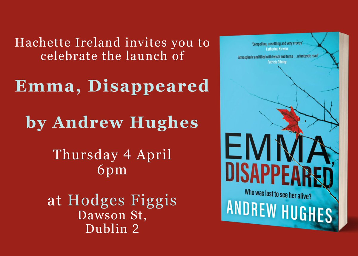 Happy publication day to @And_Hughes Andrew Hughes for #EmmaDisappeared. Launch 6pm this evening @Hodges_Figgis Dublin. Should be fun!