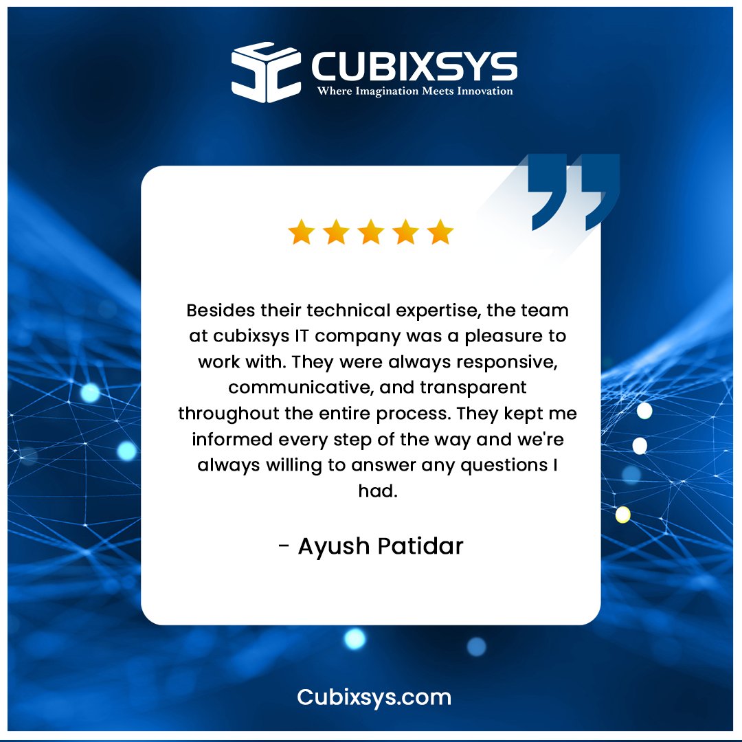Ayush Patidar: The team at cubixsys IT company was a pleasure to work🤗 with. They were always responsive💁, communicative📩, and transparent throughout the process.
#clientfeedback❤️ #review #customerreview #clients #client #itcompany #ittechnology #indian #clientlove #customer