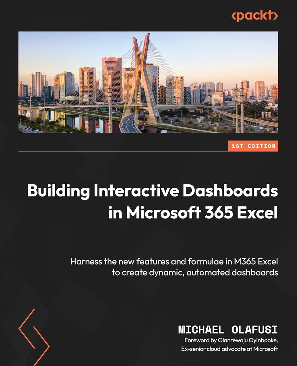 We are excited to announce the launch of Michael Olafusi's new book, "Building Interactive Dashboards in Microsoft 365 Excel: Harness the New Features and Formulae in M365 Excel to create dynamic, Automated Dashboards". 

This book deepens into the latest features and formulas to