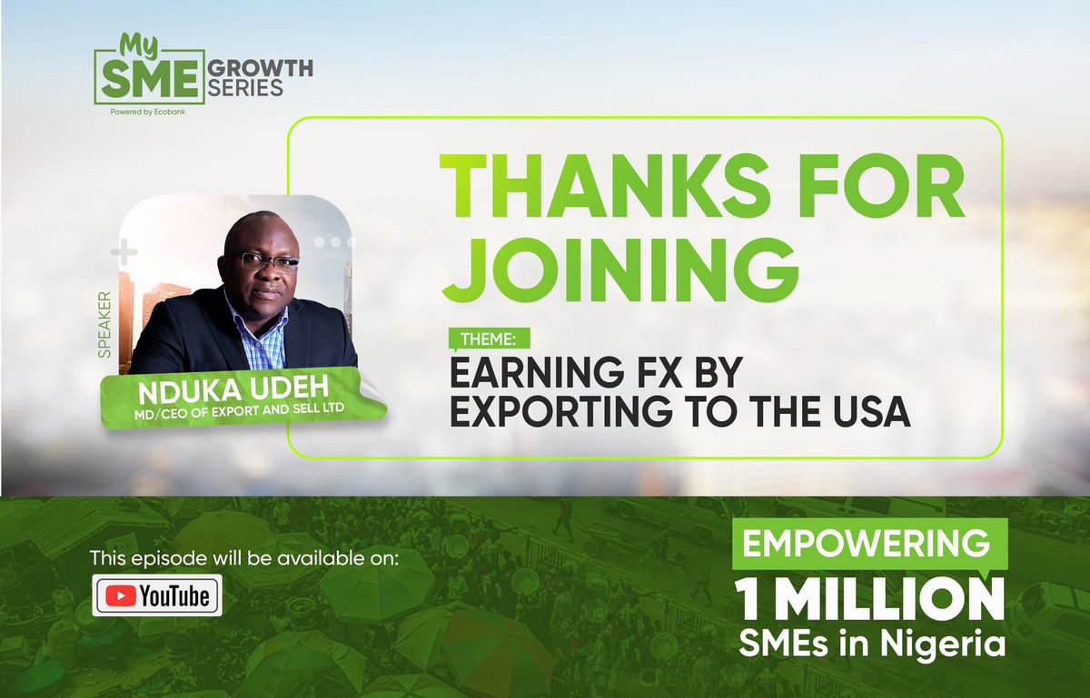 Thank you for tuning in to MySME Growth Series Episode 4 with Nduka Udeh, the MD/CEO of Export and Sell Limited. #mysmegrowthseries #abetterway #ecobankthepanafricanbank #mysmegrowthseries #abetterway #ecobankthepanafricanbank