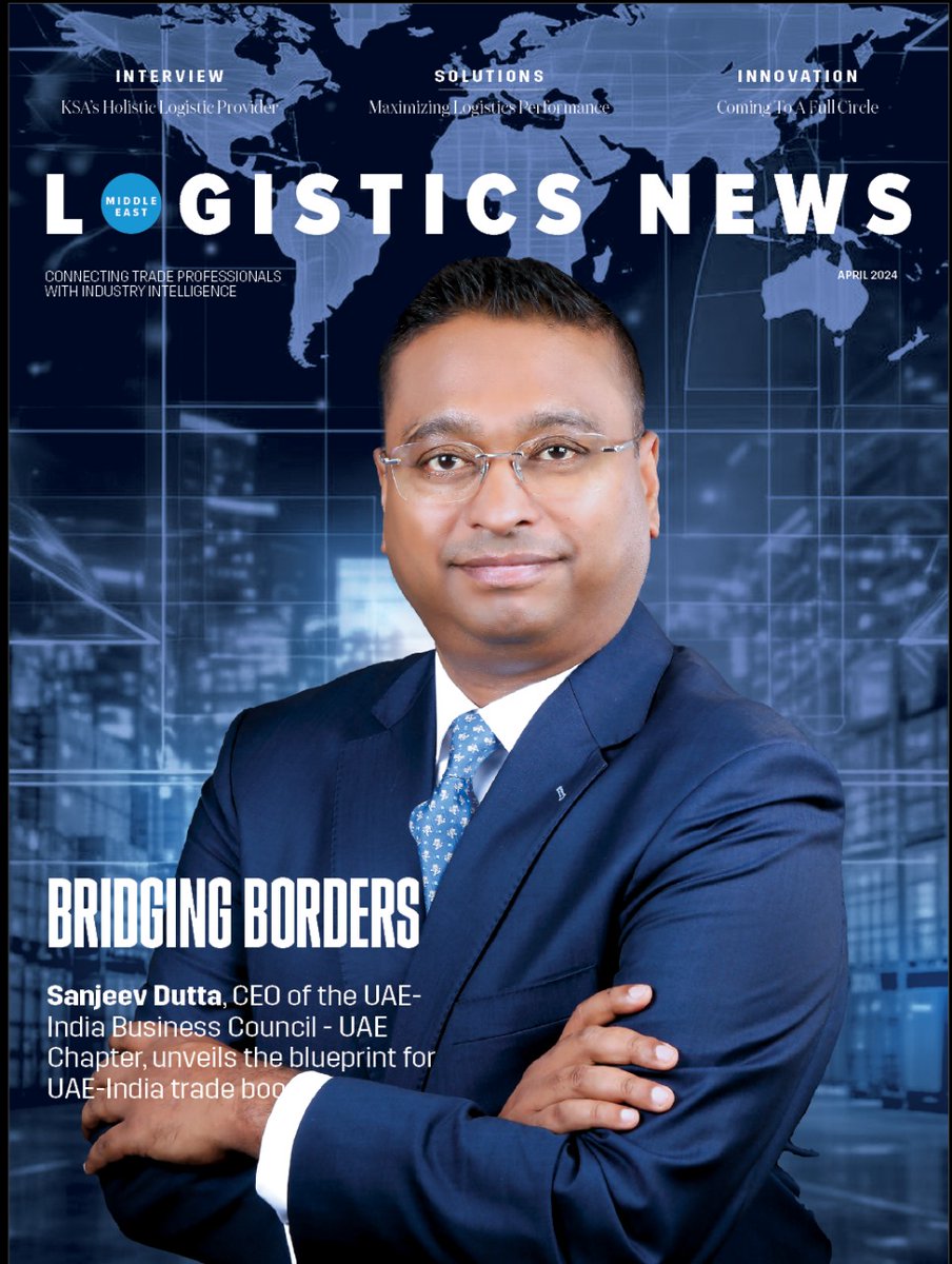 Logisticsnewsme's tweet image. #Outnow: Our April 2024 Logistics News Middle East issue features an exclusive interview with Sanjeev Dutta, CEO of the UAE - India Business Council UAE Chapter. Follow the link here to access the complete edition: lnkd.in/dbmSv9ag

#logisticsnews #logisticsindustry