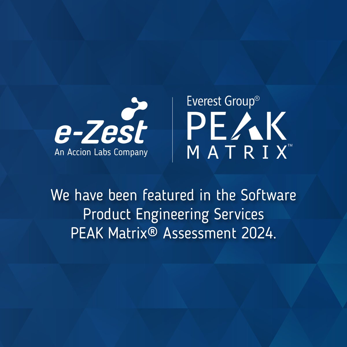 News Alert! We are delighted to share that e-Zest, An Accion labs Company has been recognized in the Software Product Engineering Services PEAK Matrix® Assessment 2024! This acknowledgment underscores our relentless pursuit of excellence in Product engineering.