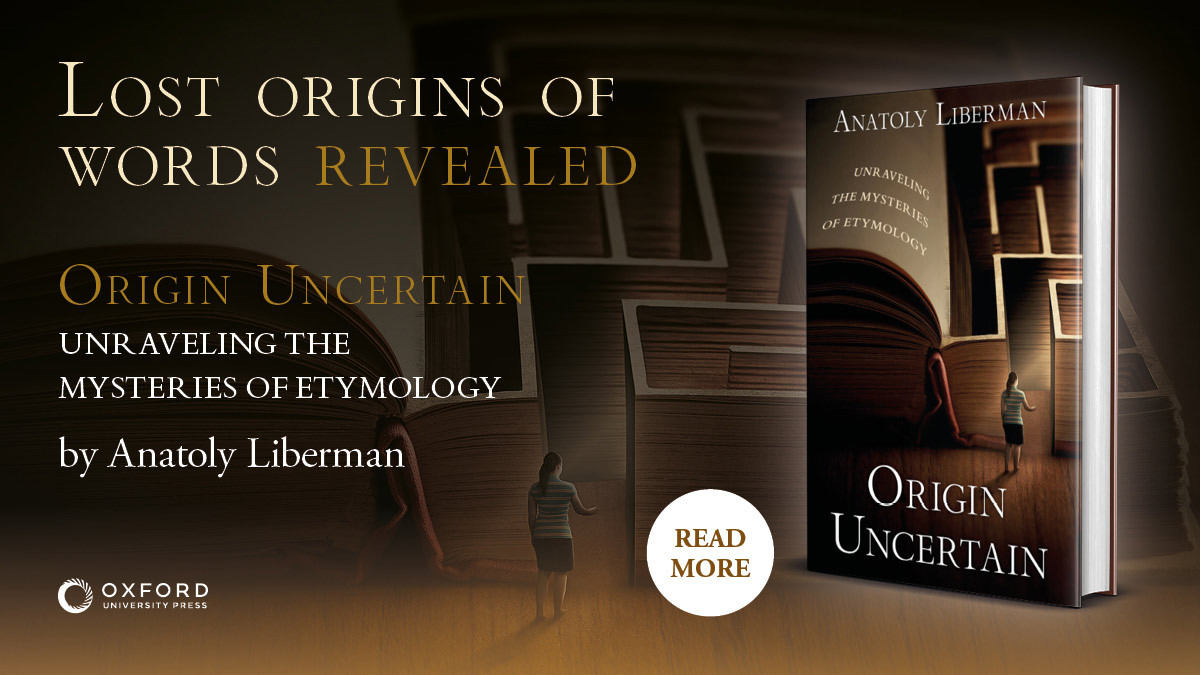 OUPAcademic's tweet photo. English is full of odd words and puzzling idioms. Eminent etymologist Anatoly Liberman decodes them in "Origin Uncertain", a history of language and its meanings.

Learn more: https://t.co/MqmlmfruBB https://t.co/wKak9XSOgw