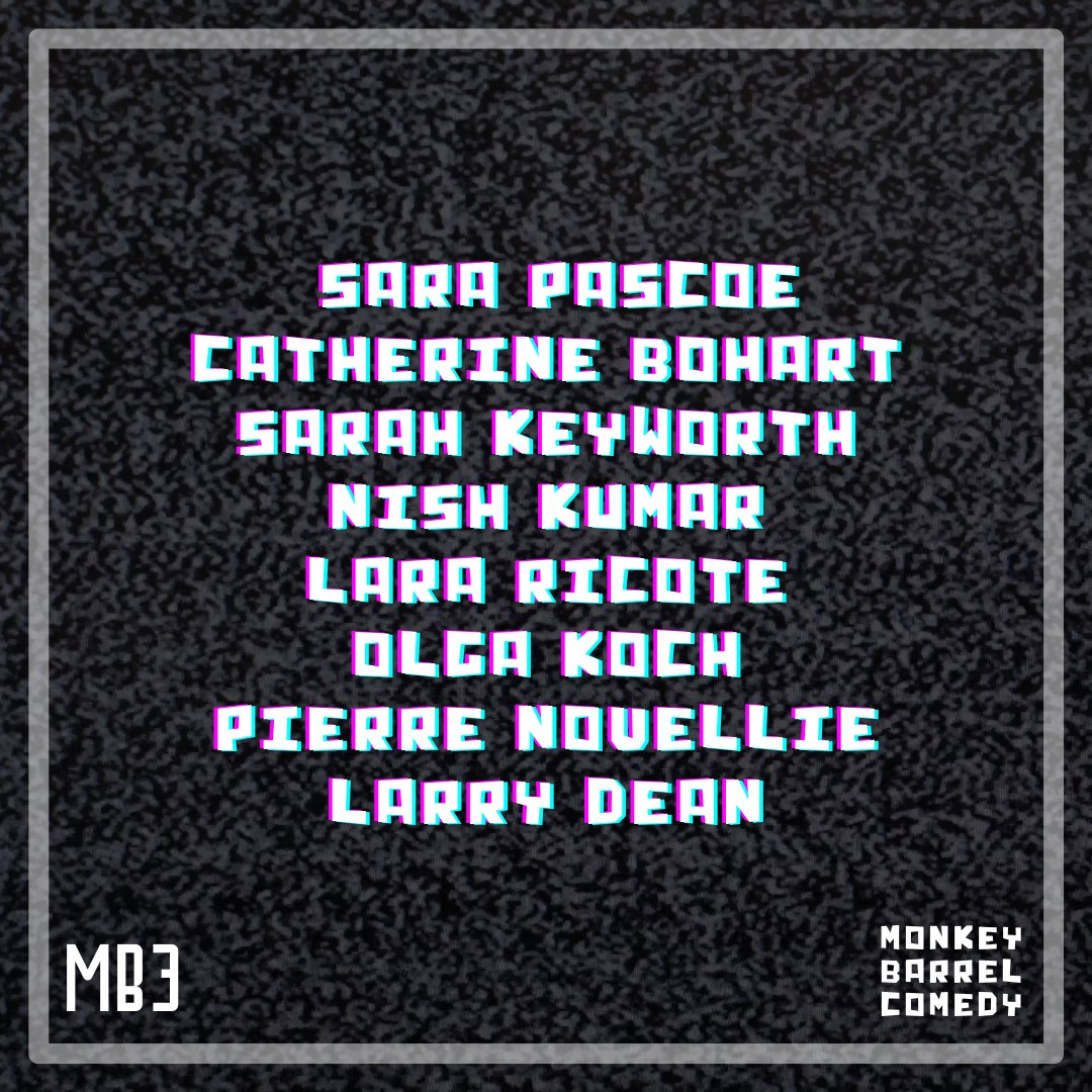 MB3: @SaraPascoe @CatherineBohart #SarahKeyworth @MrNishKumar @LaraRicote @RockNRolga @PierreNovellie @LarryDeanComedy