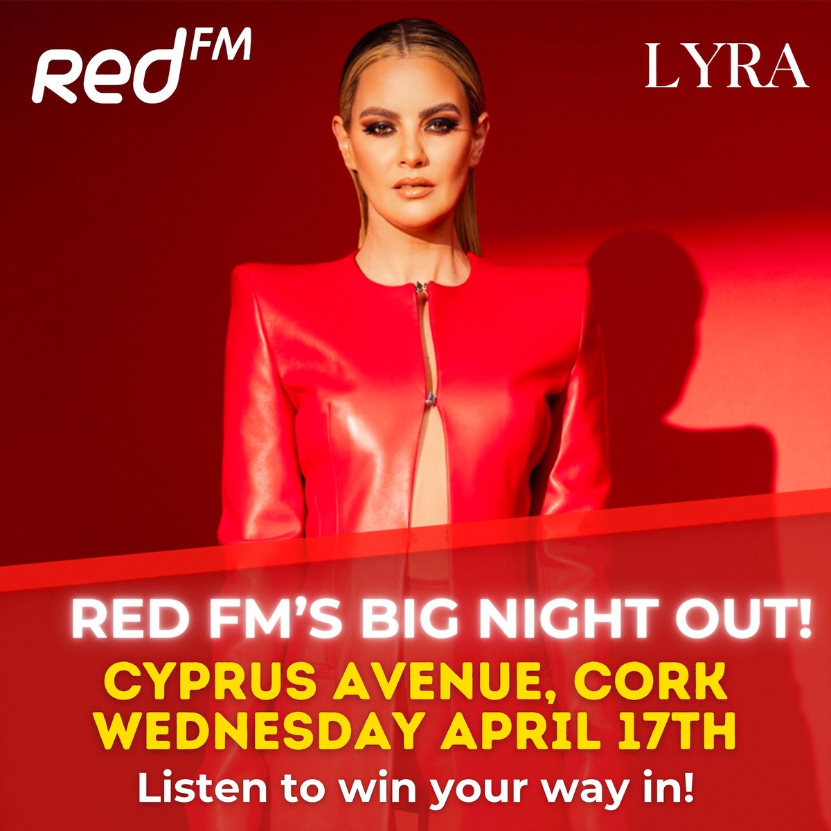 Red FM's Big Night Out with Lyra Free Tickets Every Hour 6 to 9am @CorksRedFM