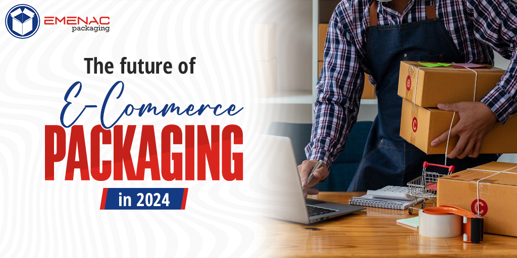 2024 is set to transform e-commerce packaging with eco-friendly materials.

📖Read More: bit.ly/4cLSuSU

#EmenacPackagingUSA #packaging #packagingcompany #boxpackaging #blogger #blog #ecommerce #ecommercetips #ecommercestore #EcommerceSolutions #EcommerceSuccess