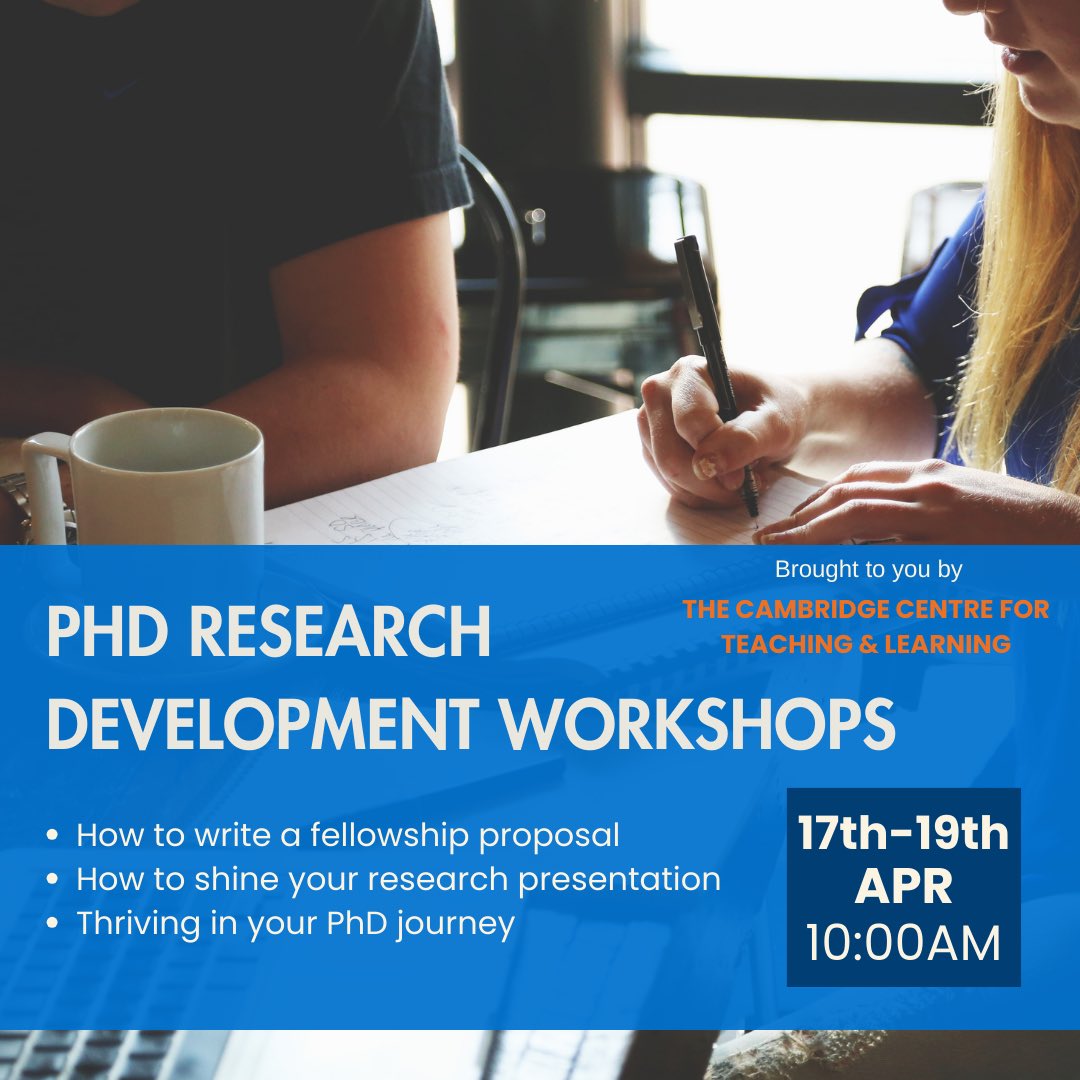 The Cambridge Centre for Teaching and Learning is inviting all University PhD students to the workshops from 17th-19th of April from 10am to 12pm. Signup now! docs.google.com/forms/d/e/1FAI…