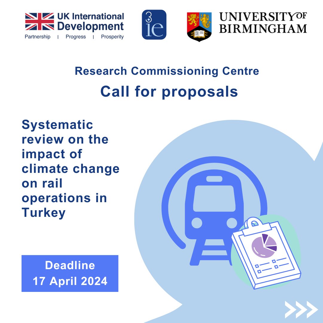 📣 Deadline extended! @FCDOResearch Commissioning Centre, led by @3ieNews & @unibirmingham, calls for proposals to conduct a systematic review of the impact of climate change on rail operations in Turkey. Read detailed TOR: bit.ly/cfpRCC Submit by: 17 April #ApplyNow