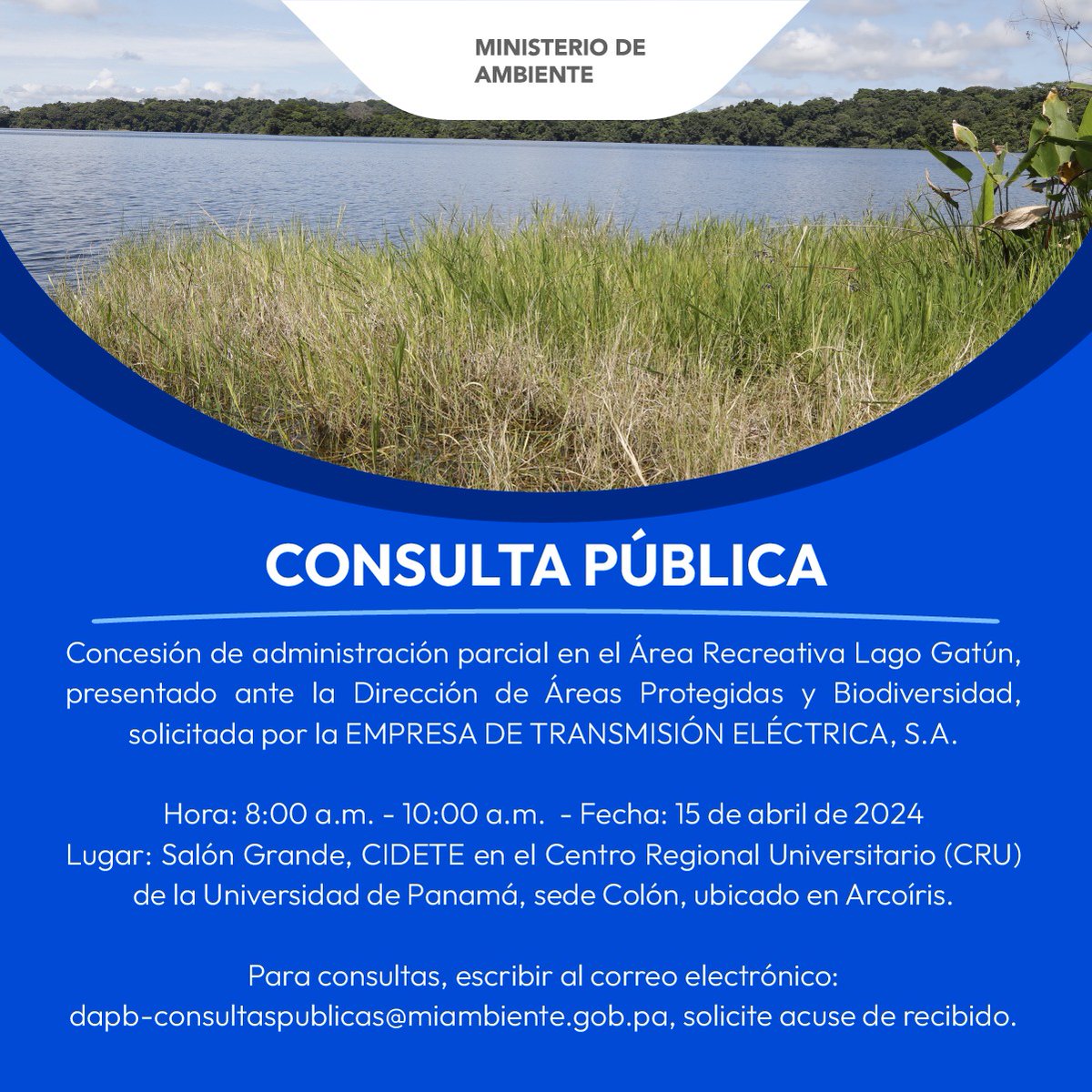 ¡Participa en nuestra consulta pública! Estamos recibiendo observaciones y aportes sobre 'Concesión de administración parcial en el Área Recreativa Lago Gatún”. Para más información escribir a dapb-consultapublicas@miambiente.gob.pa. ¡Tu opinión es importante para nosotros!