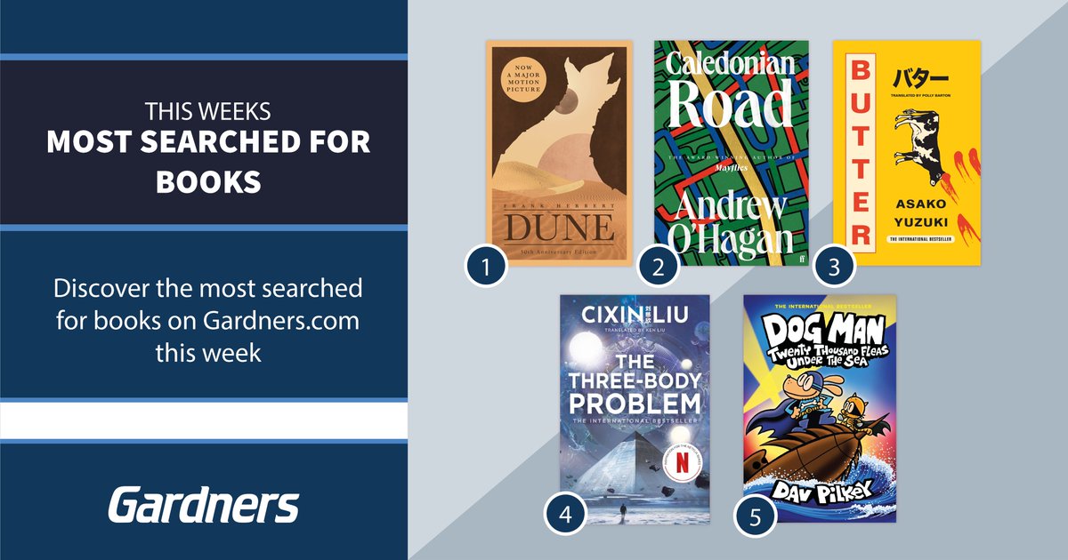 Let this week's most searched titles inspire your April reading list! Featuring 'Dune' by Frank Herbert, 'Caledonian Road' by Andrew O'Hagan, 'Butter' by Asako Yuzuki, 'The Three-Body Problem' by Cixin Liu, and 'Dog Man' by Dav Pilkey. What are you searching for? #gardners