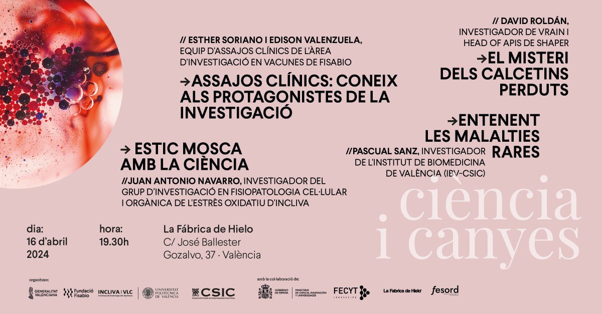 🗓️ Propera sessió de #CiènciaiCanyes dimarts 16 d'abril a les 19.30h a @LaFabricaDHielo.

🗣️ Comptarà amb xarrades d'investigadors/es de #Fisabio, @UPV, @incliva_iis i @CSICval. No t'ho pots perdre!

🤝 Amb la col·laboració de @FECYT_Ciencia i traducció de @Fesord.