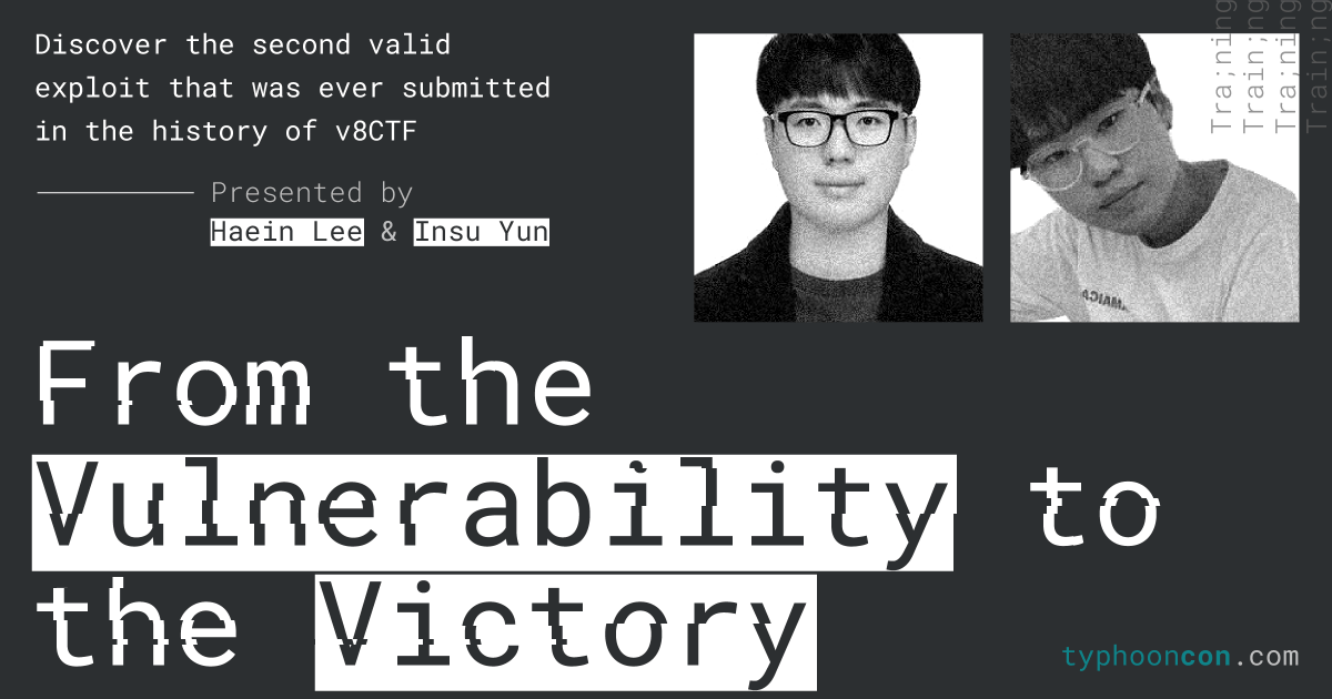 🌪️”From the Vulnerability to the Victory: A Chrome Renderer 1-Day Exploit's Journey to v8CTF Glory” will be presented by Haein Lee and @insu_yun at #TyphoonCon24! Buy your tickets at: eventbrite.com/e/typhooncon-2…