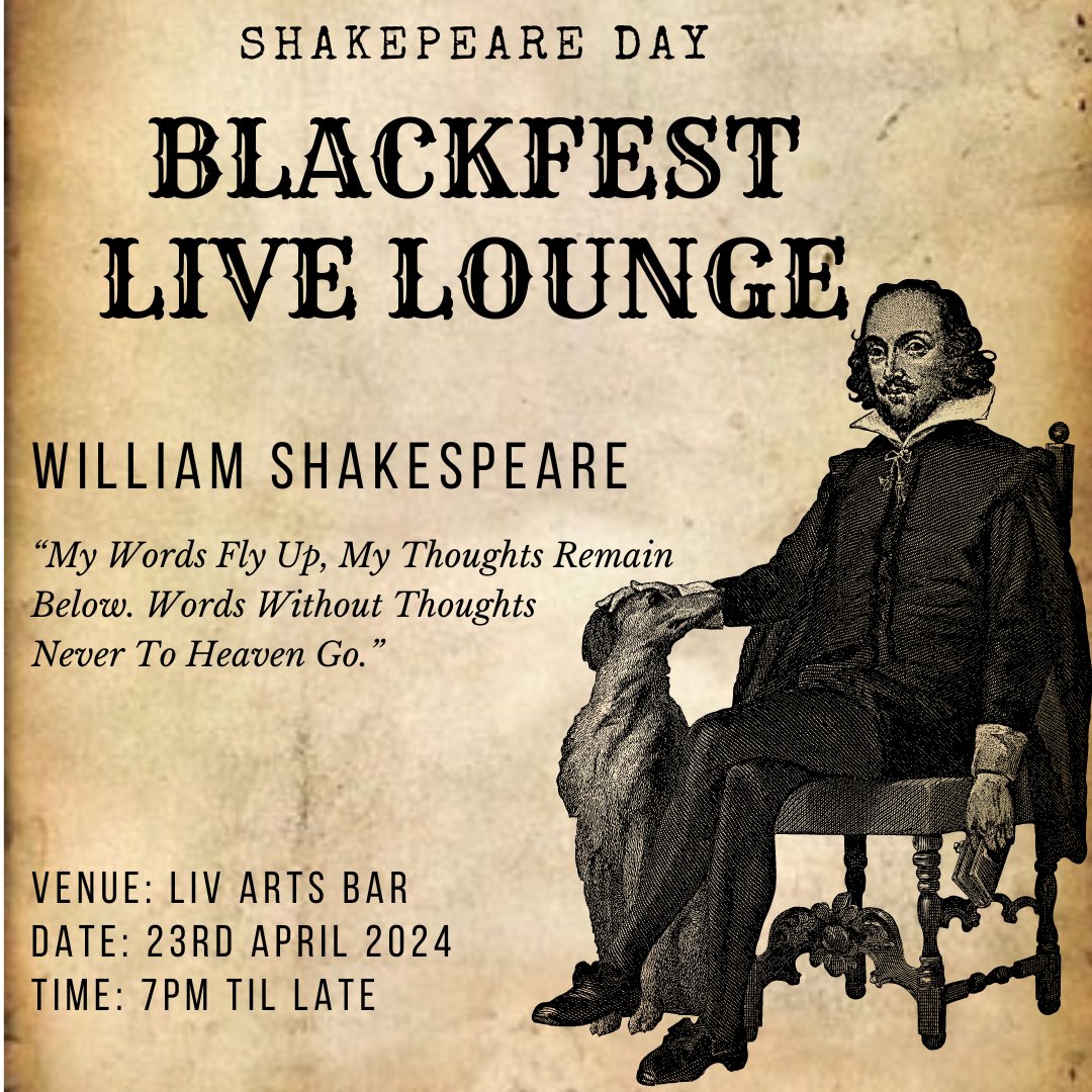 BlackFest LIVE Lounge - Special: National Shakespeare day Join us on our monthly open mic with talented artists showcasing their music, poetry + more we are also welcoming themed Shakespeare pieces reinvented/classical! 📆 Tues 23rd 24 📍LIV ARTS BAR ⏱️ 7pm