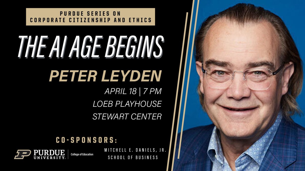 2 WEEKS 4/18: Futurist/tech expert @peteleyden offers an optimistic but realistic view of #AI’s world impact. Co-sponsored by @AckermanCenter & @PurdueBusiness as part of @LifeatPurdue series on Corporate Citizenship & Ethics. 🔗bit.ly/pleyden-ai 7PM | Loeb Playhouse/STEW