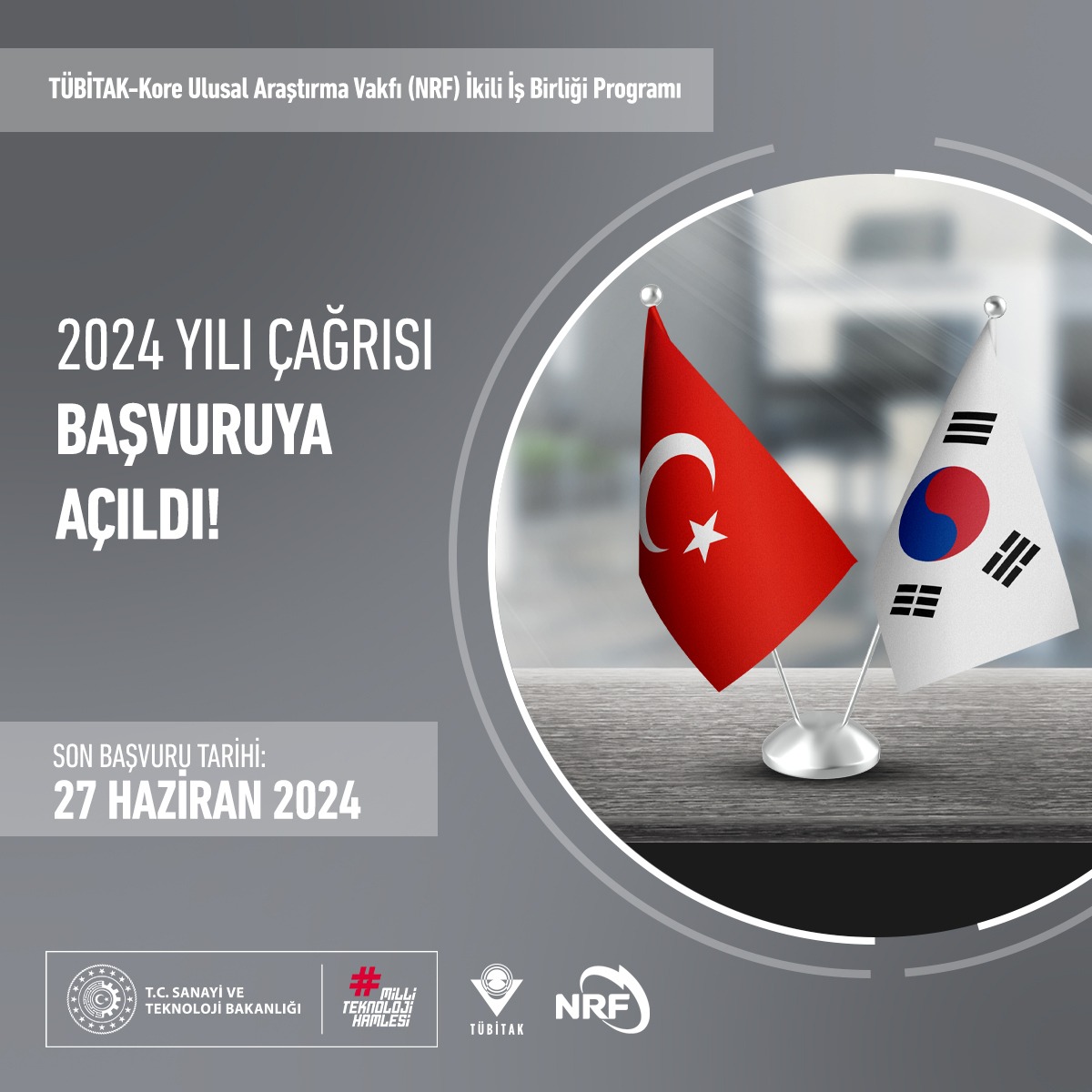 📢 TÜBİTAK-Kore Ulusal Araştırma Vakfı (NRF) İkili İş Birliği Programı 2024 Yılı Çağrısı Başvuruya açıldı! Çağrı kapsamında, Türkiye ve Kore’deki araştırmacılar tarafından sunulan ortak projeler desteklenecektir. 💼 Son başvuru tarihi: 🗓️ 27 Haziran 2024 E-imza son tarihi: 🗓️…