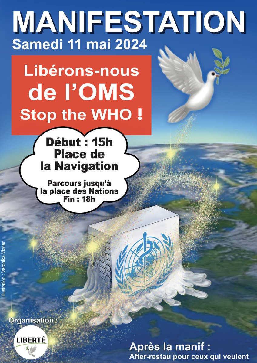 SAMEDI 11 MAI 2024 Manifestation LIBÉRONS-NOUS DE L'OMS STOP THE WHO À Genève 15h Face à la prise de pouvoir de l'Organisation Mondiale de la Santé sur les États via le futur « traité pandémie » (CA+) & le RSI qui doivent être adoptés entre le 27.05 & le 1.06 2024. #StopTraiteOMS