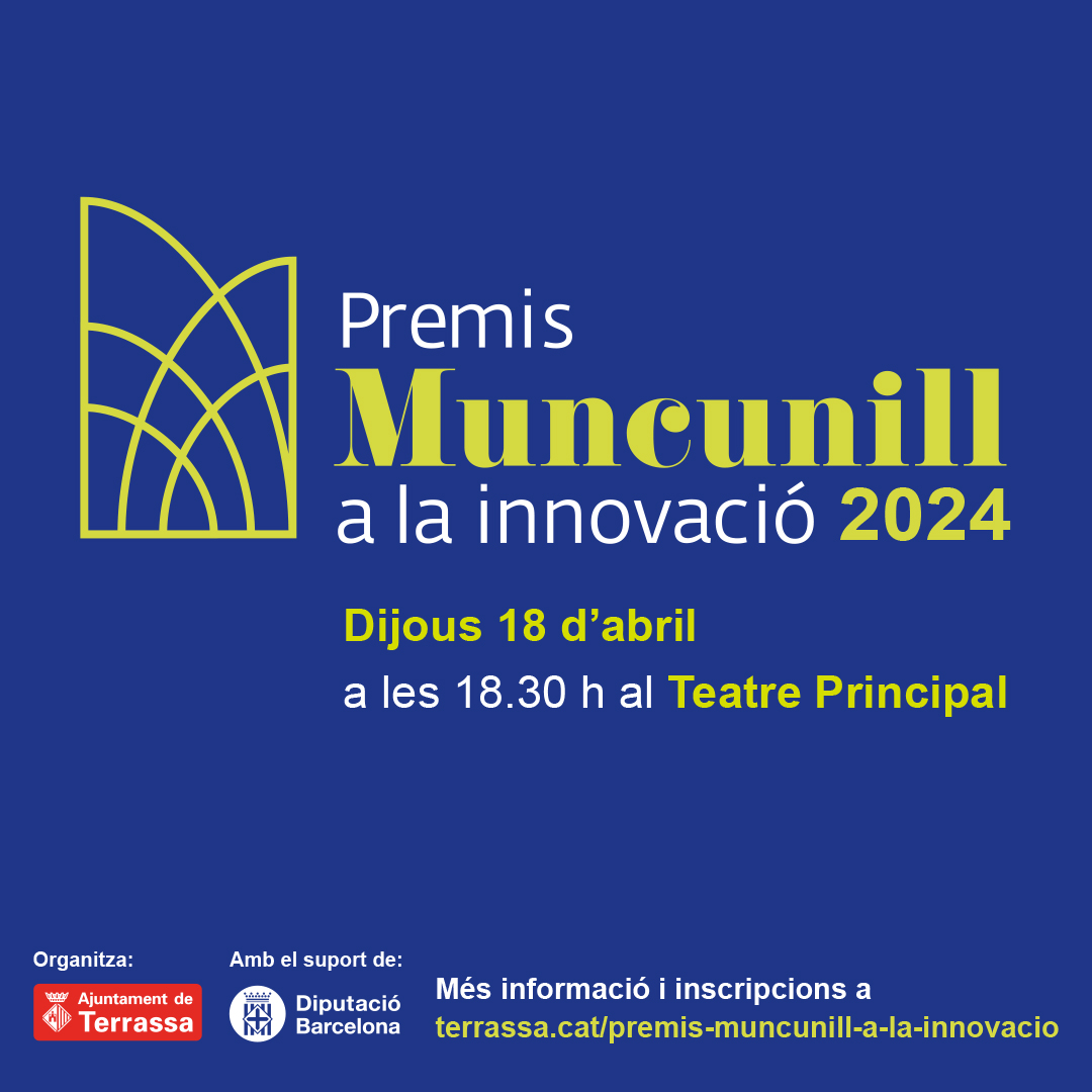 🙌El 18 d’abril a les 18:30h celebrem la 8a gala d'entrega dels #PremisMuncunill a la #Innovació 2024! 

📍Teatre Principal de Terrassa

No t'ho perdis! Inscripcions👉forms.office.com/e/UP2dFcKmGT