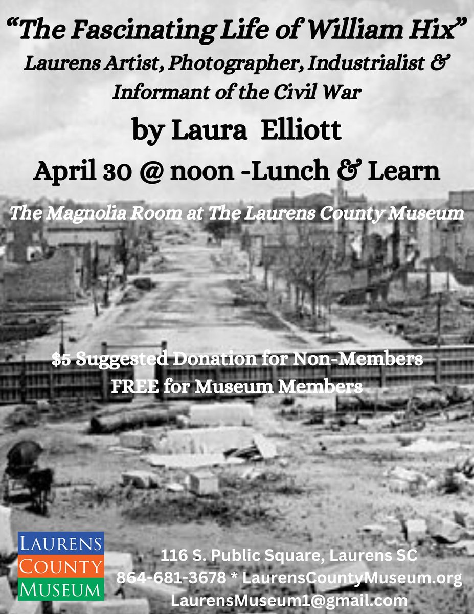 2 extra lectures coming to The Museum in Apr.

Tues, 4/16 @ 7:00pm - "Medical Practices of the Rev War" by James Hoppers

Tues, 4/30 @ noon - LUNCH &amp; LEARN (BYOL) - "The Fascinating Life of William Hix - Laurens Artist, Photographer, Industrialist &amp; Informant of the Civil War"