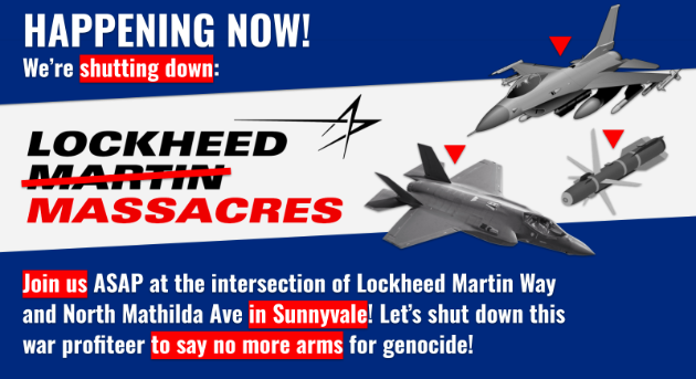 BREAKING: Bay Area residents have shut down entrances to weapons manufacturer Lockheed Martin in Sunnyvale, CA. ​This direct action aims to disrupt the weapons supply lines carrying out Israel's genocide on Palestinians.​​​​​​​ #LockheedMurders #LockheedMassacres #Sunnyvale