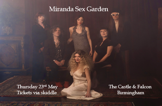 @CastleandFalcon Miranda Sex Garden play The Castle & Falcon Birmingham on 23rd May, new single incoming! Tickets app.promotioncentre.co.uk/events/37167745