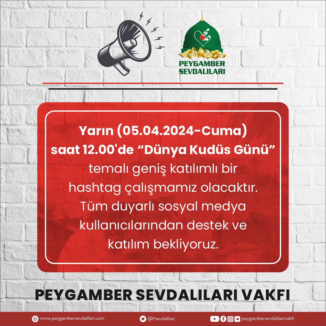 HASHTAG DUYURUSU
Yarın (05.04.2024-Cuma) saat 12.00’de “Dünya Kudüs Günü” temalı geniş katılımlı bir hashtag çalışmamız olacaktır. Tüm duyarlı sosyal medya kullanıcılarından destek ve katılım bekliyoruz.
PEYGAMBER SEVDALILARI VAKFI
