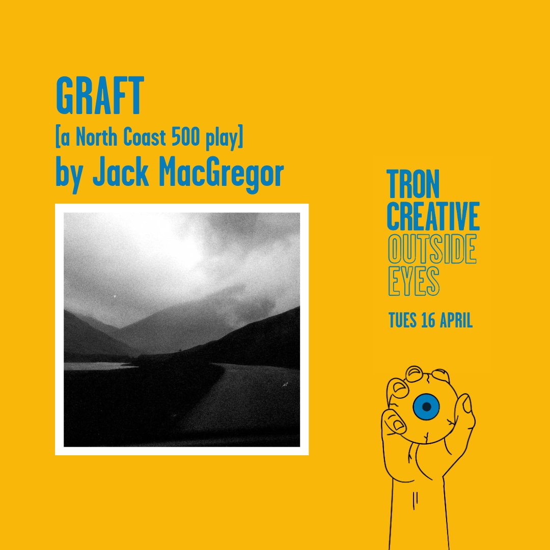 OUTSIDE EYES - ARTIST SPOTLIGHT

GRAFT by <a href="/JMacR/">Jack MacGregor</a>

Inspired by a residency project with Inverness Prison, Graft is a solo monologue that follows an illicit journey up the crooked spine of the country, from Inverness to Thurso.

BOOK NOW (April 16) ➡️ tron.co.uk/shows/outside-…