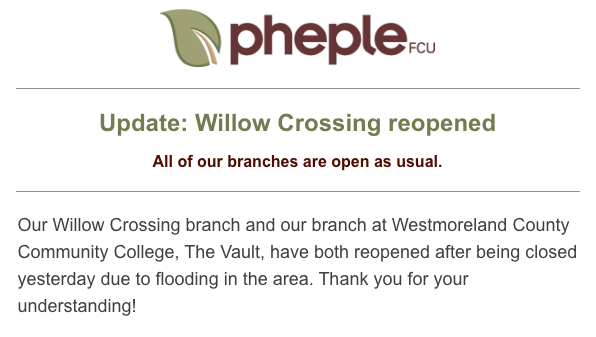 pheplefcu's tweet photo. Our Willow Crossing branch and our branch at Westmoreland County Community College, The Vault, have both reopened after being closed yesterday due to flooding in the area. Thank you for your understanding! https://t.co/yJ5fc1hJoe