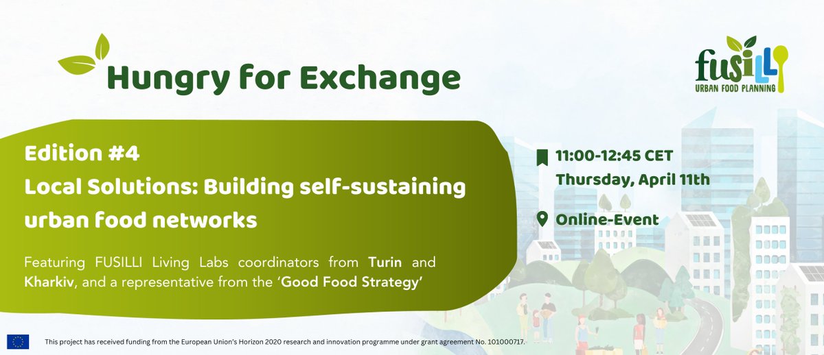 📢 On April 11 the @Fusilli_project is launching the 4th edition of its Hungry for Exchange webinar series! Titled 'Local Solutions: Building self-sustaining urban food networks', the session is scheduled for April 11. 👉More and registration through: food2030.eu/events/explori…