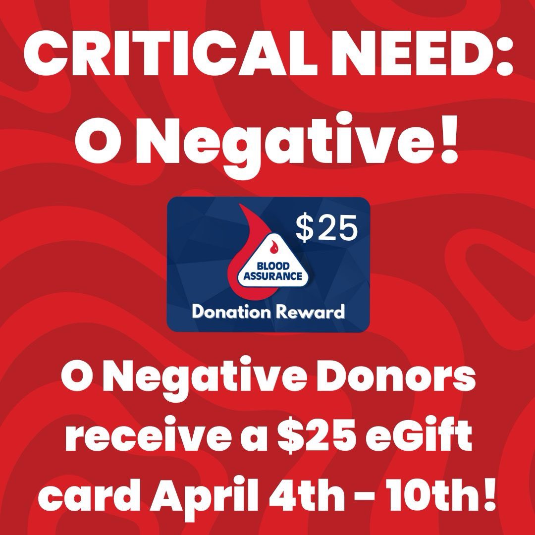 🚨 CRITICAL NEED: O Negative Donors! 🩸 Help save lives & replenish our inventory. April 4- 10th, we're offering $25 e-gift cards to O Negative donors. Your contribution could mean the world to someone in need. Spread the word & let's make a difference! #DonateBlood #SaveLives
