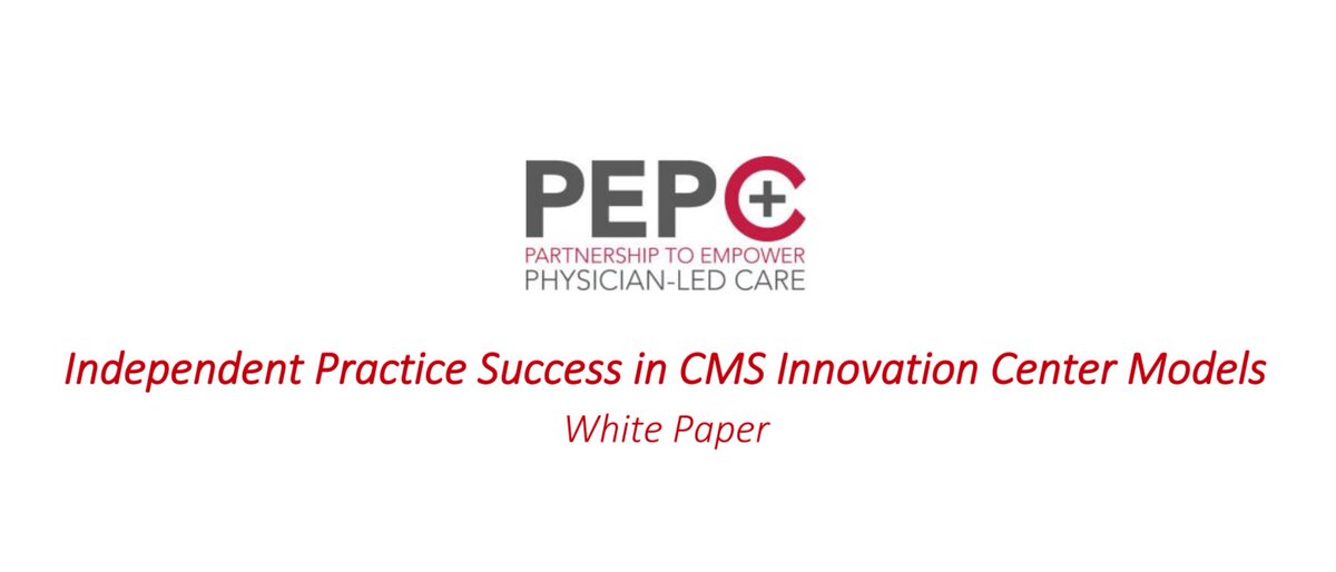 A white paper exploring the independent physician practice experience in @CMSInnovates models has been released by @PEPC_DC. Interested in reading more? Click here: physiciansforvalue.org/wp-content/upl…