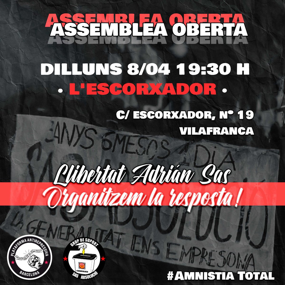 🚨ASSEMBLEA OBERTA A VILAFRANCA PER ORGANITZAR LA RESPOSTA A LA CONDEMNA A L'ADRIÁN SAS🚨 👉 Et quedaràs a casa davant l'imminent segrest del nostre company Adrián Sas? Si vols participar, tens aquesta oportunitat. 🗓️ 8/04-19:30h  📍Escorxador   #SasAbsolució #AmnistiaTotal