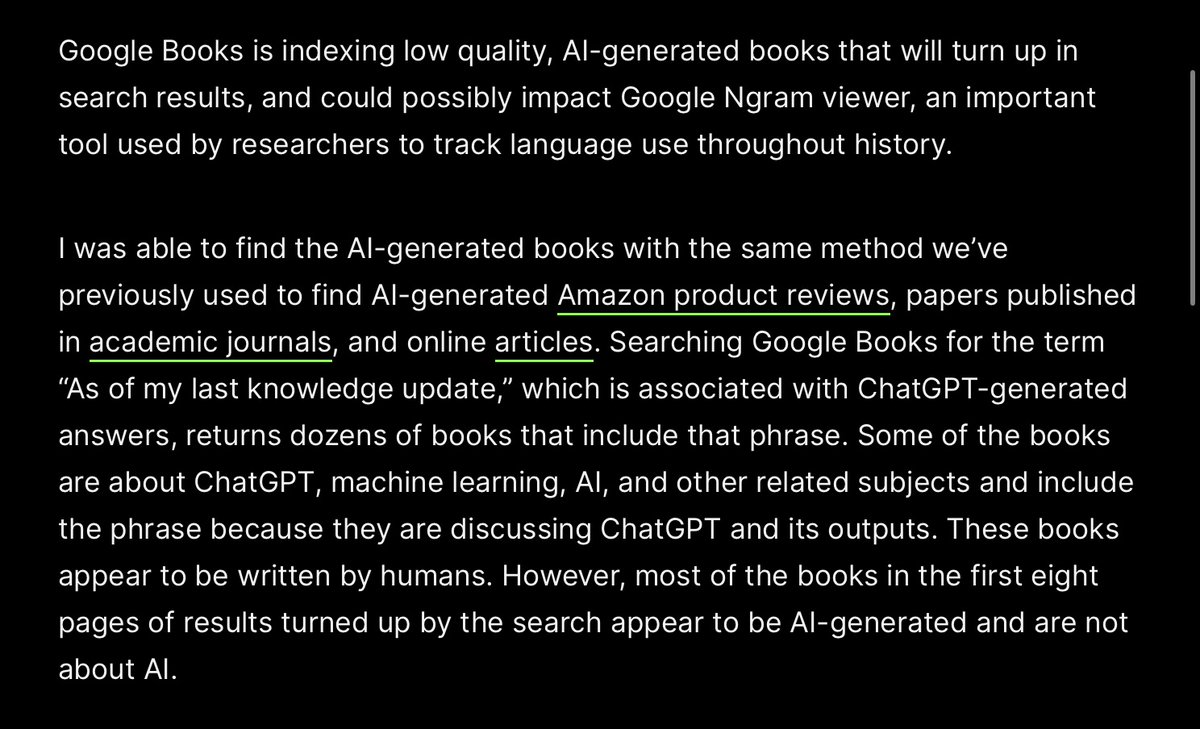 New: ChatGPT continues to pollute spaces where people go to acquire knowledge. ChatGPT generated books are being indexed in Google Books, and could impact Google Ngram viewer, an important tool used by researchers to track language use throughout history 404media.co/google-books-i…