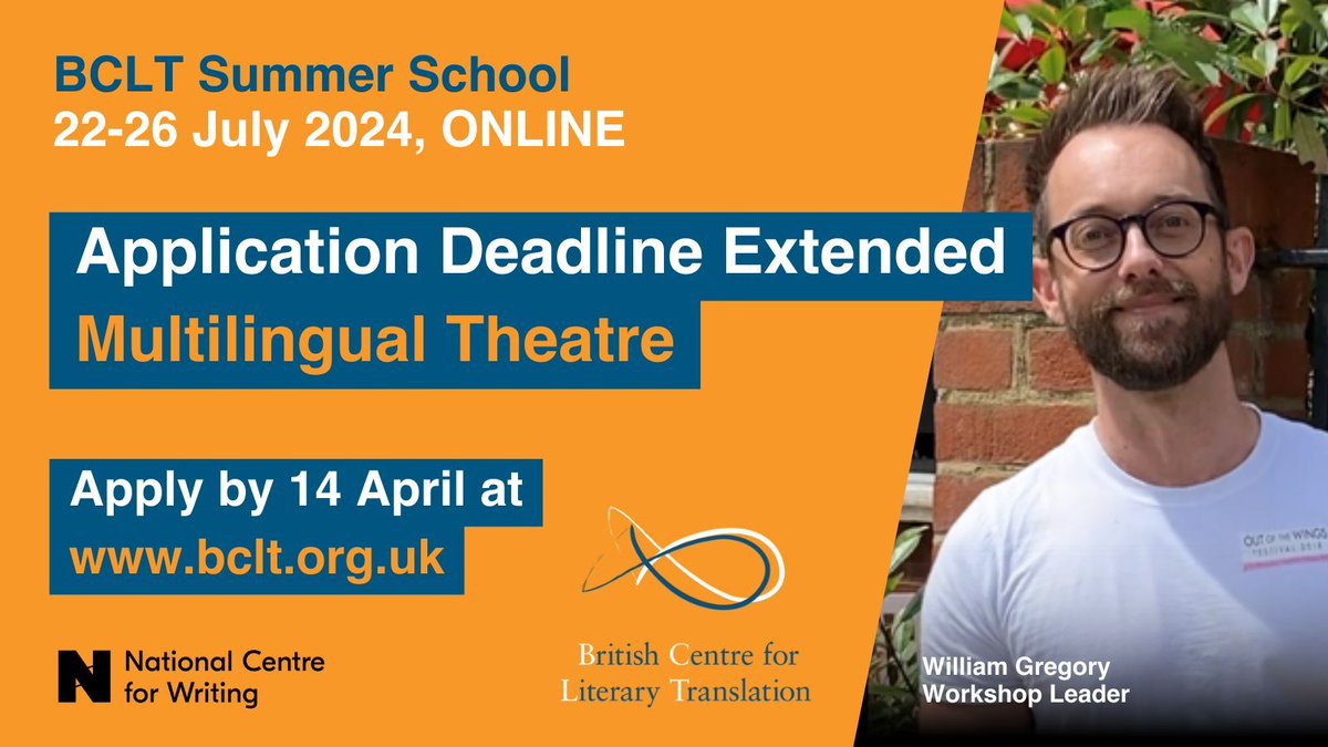 ATTENTION #THEATRE TRANSLATORS! The deadline for #BCLT2024 Summer School Multilingual Theatre workshop applications is extended to 14 April - Suitable for translators from ANY language into English. @wjg22 Don't miss your chance to apply: buff.ly/3lDmPx2