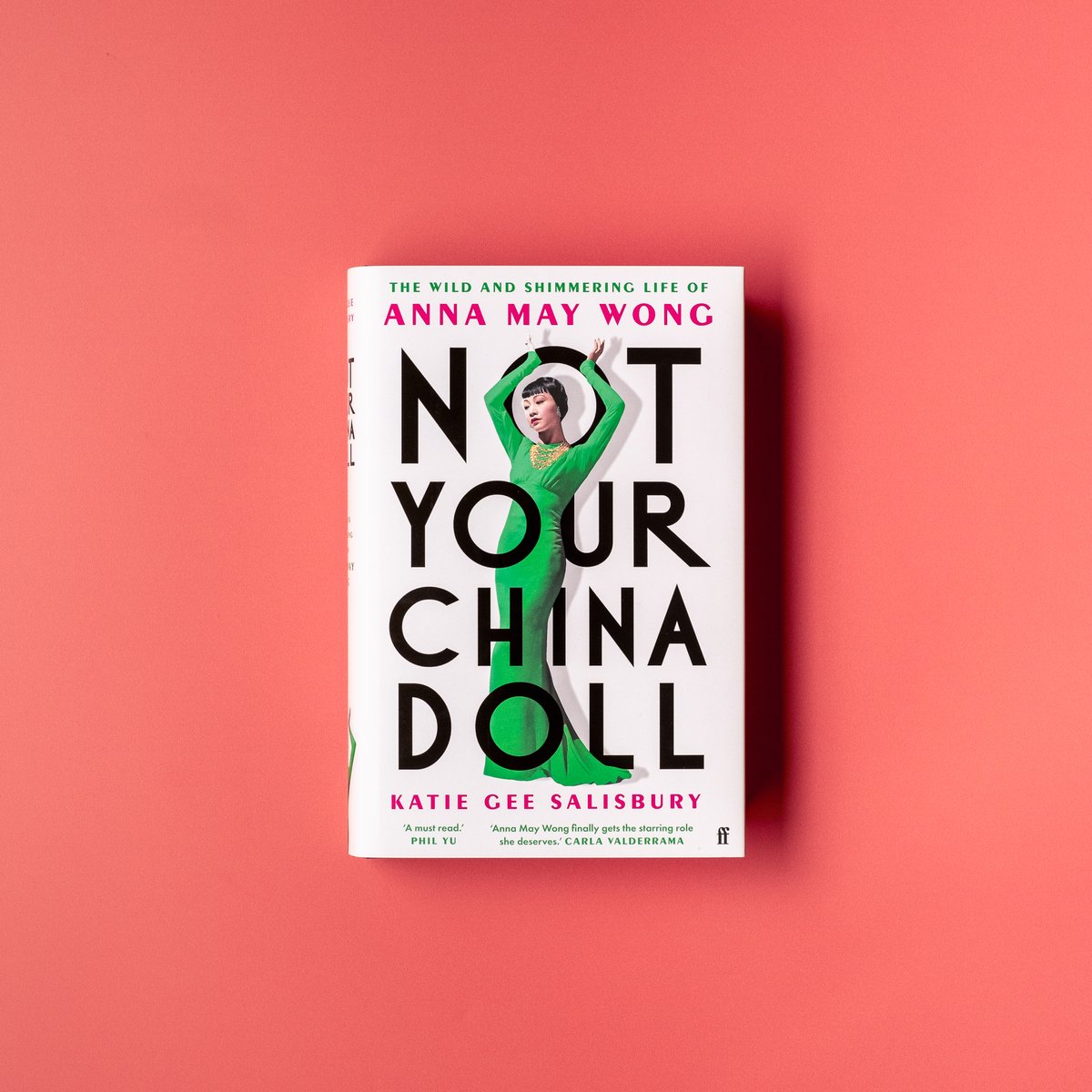 'A deeply researched, hugely empathic biography.' Helen O'Hara 'A must read.' Phil Yu Not Your China Doll: The Wild and Shimmering Life of Anna May Wong by @ksalisbury is out today ✨