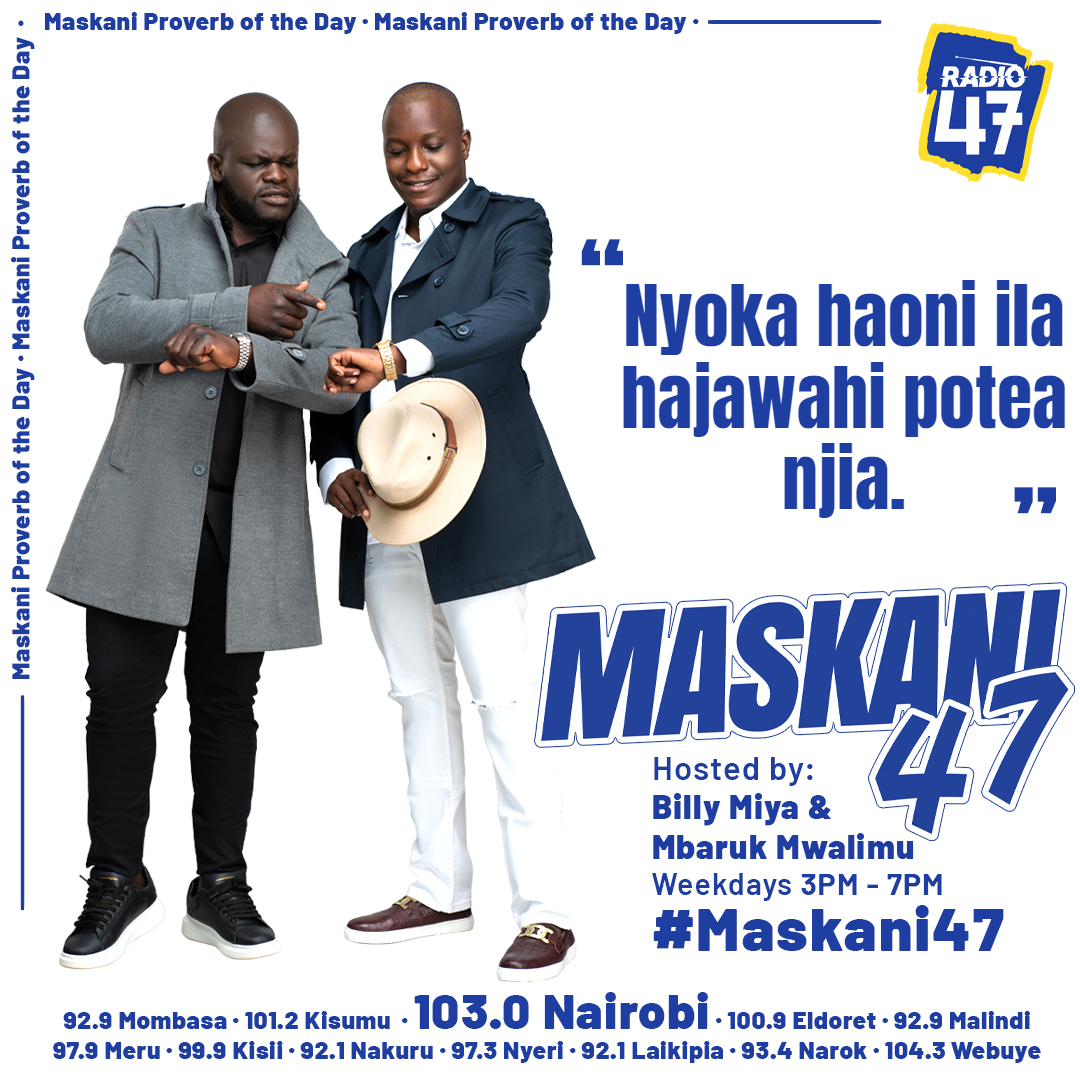 Another Maskani Proverb, 'Nyoka haoni ila hajawahi potea njia. #BillyNaMbaruk @BillyMiya @mbarukmwalimu #HapaNdipo
