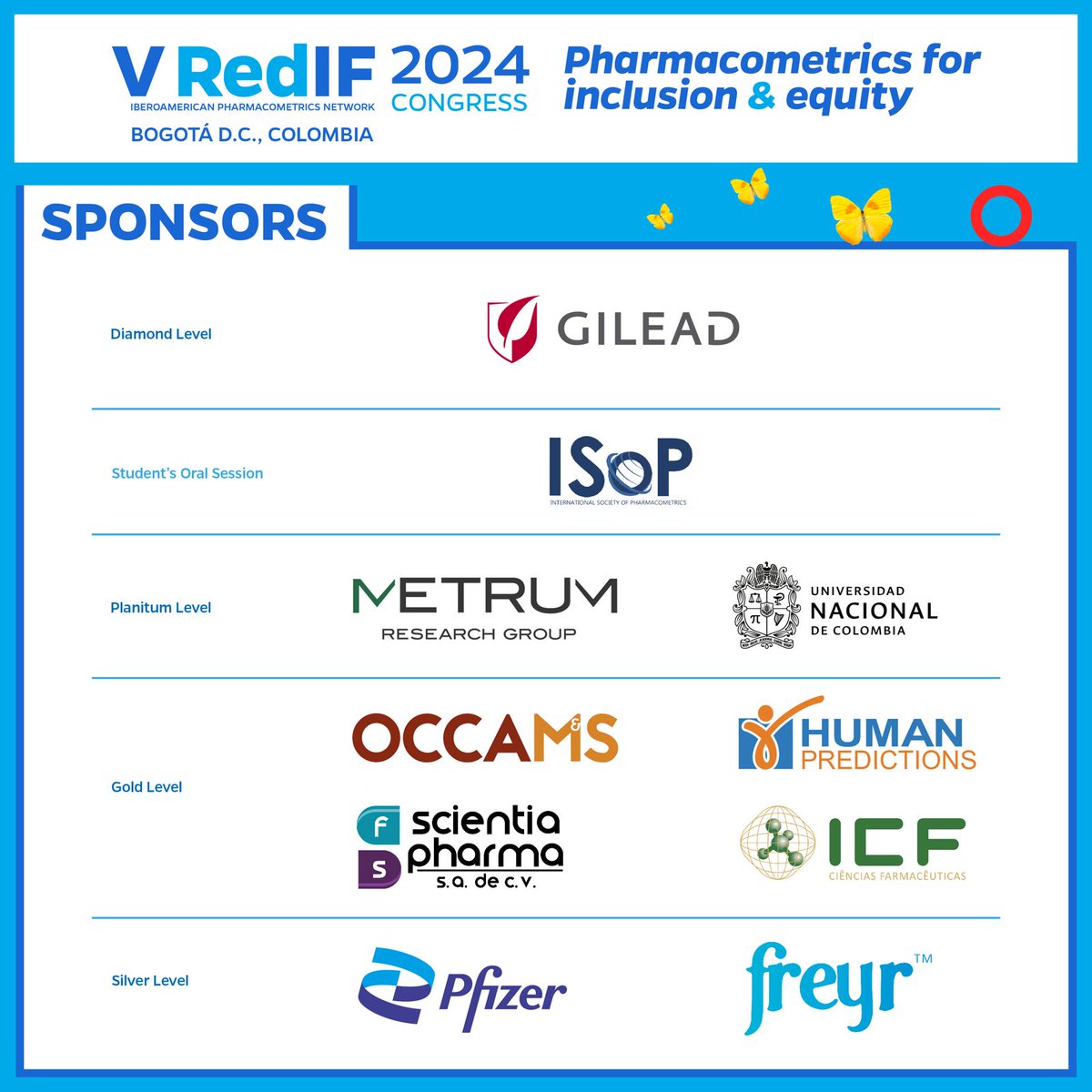 ✨️ Grateful to our sponsors for making the V RedIF Congress 2024 possible ✨️
.
<a href="/GileadSciences/">Gilead Sciences</a>
<a href="/ISOP1/">ISoP</a> 
Metrum   
<a href="/UNALOficial/">Universidad Nacional de Colombia</a>  
Occams 
Human Predictions 
<a href="/FsScientia/">FS SCIENTIA PHARMA</a> 
ICF Instituto de Ciências Farmaceuticas  
<a href="/pfizer/">Pfizer Inc.</a> 
Freyr Solutions 
.
#RedIF2024