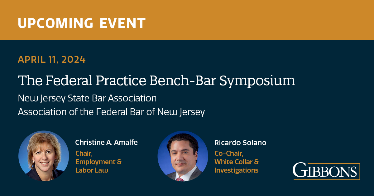 Act now! Registration closes on Monday, April 8th. Gibbons Directors Christine Amalfe and Ricardo Solano will serve as moderators for the #FederalPractice Bench-Bar Symposium, to be held April 11th at the New Jersey Law Center and online. To register: tinyurl.com/2je89sj7