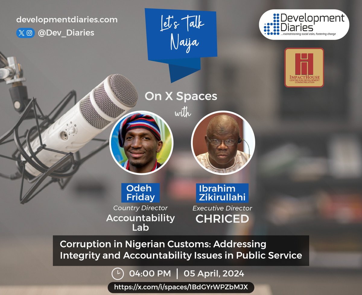 Join us tomorrow as Comrade Dr. @zikibrahim, ED of @chricedng discusses corruption in @CustomsNG on Let’s Talk Naija by @Dev_Diaries . Tune in at 4:00 PM (WAT) on X spaces to explore integrity and accountability in public service. Set your reminder on x.com/i/spaces/1BdGY…