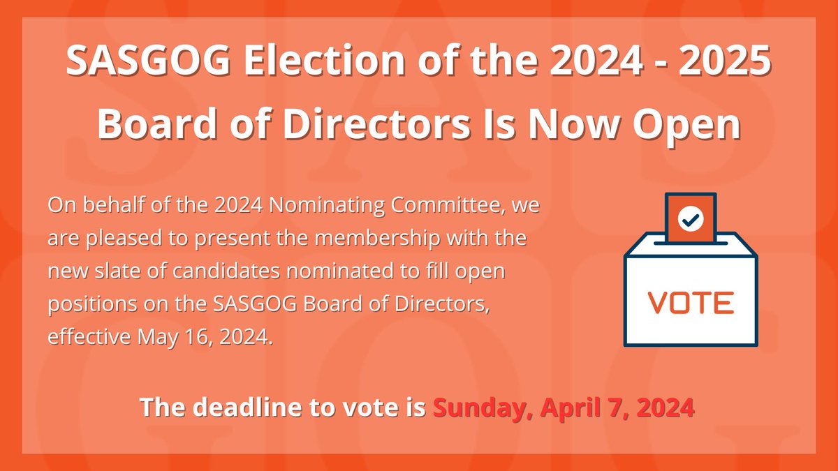 Don't forget to submit your votes for the 2024 - 2025 SASGOG election of the board of directors! Submit your votes by April 7 to be considered. Check your email to learn more.