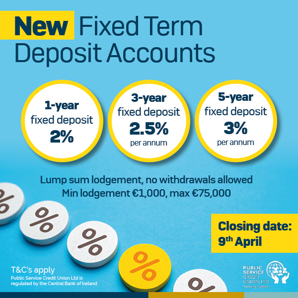 The closing date extended to April 17th and the account will open on April 22nd. Limited funds available - first come first served! More information is available pscu.ie/fixed_term_dep… #publicservicecu #creditunion #fixed_term #deposit